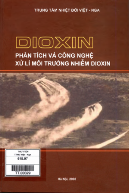 Dioxin- phân tích và công nghệ xử lý môi trường nhiễm dioxin